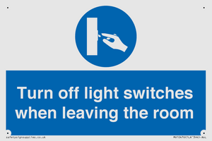 Turn off light switches when leaving the room